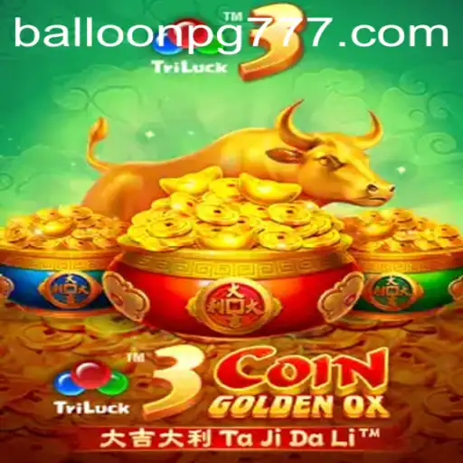 Descubra o Fascinante Mundo de 3CoinGoldenOX: A Emoção do BALLOON PG